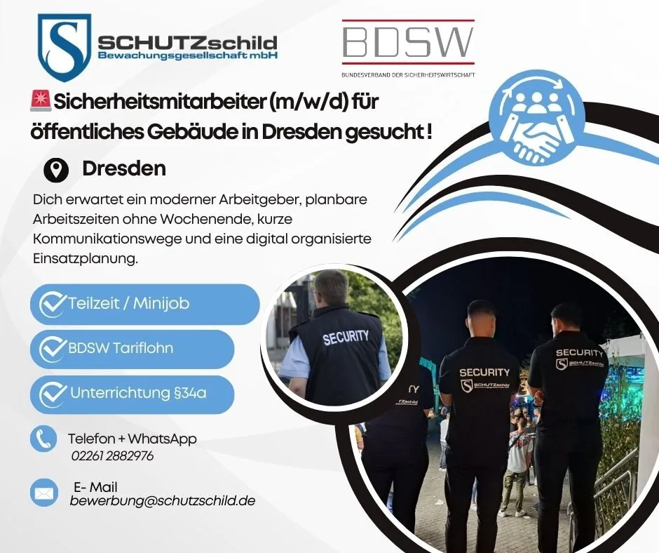 #Sicherheitsdienst #JobDresden #ÖffentlichesGebäude #34aGewO #SecurityJob #Sicherheitsmitarbeiter #TeilzeitJob #MinijobDresden #Objektschutz #JobsSicherheit #DigitalerDienstplan #Sicherheitskraft #JobsInDresden #SicherheitTagschicht #OnlineVorstellungsgespräch #KarriereImSicherheitsdienst #ModernesSicherheitsunternehmen